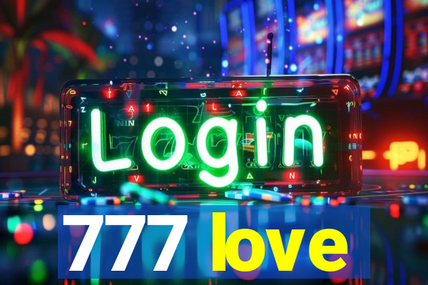 777 love